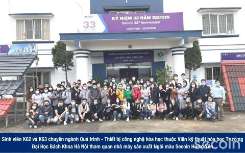 Sinh viên K62 và K63 Trường Đại Học Bách Khoa tham quan nhà máy Secoin Hưng Yên